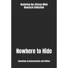 (英文圖書) Nowhere to Hide: Selections on Cybersecurity and Politics 平裝版, Independently Published, 英文