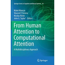 (英文圖書) From Human Attention to Computational Attention: A Multidisciplinary Approach 平裝版, Springer, 英文