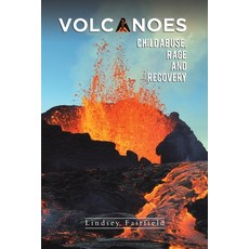 (英文圖書) Volcanoes: Child Abuse Rage and Recovery 平裝版, Austin Macauley, 英文