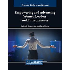(英文圖書) Empowering and Advancing Women Leaders and Entrepreneurs 平裝版, IGI Global, 英文