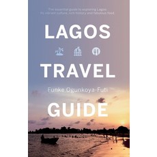 Lagos Travel Guide 平裝版, Troubador Publishing, 英語