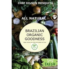 (英文圖書) Brazilian Organic Goodness - Vegan 精裝版, Dilson Mesquita, 英文