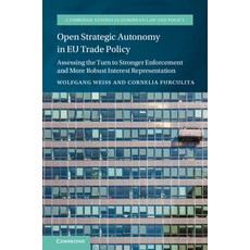 (英文圖書) Open Strategic Autonomy in EU Trade Policy 精裝版, Cambridge University Press, 英文