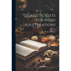 (英文圖書) Domestic Tests for Food Adulterations 平裝版, Legare Street Press, 英文