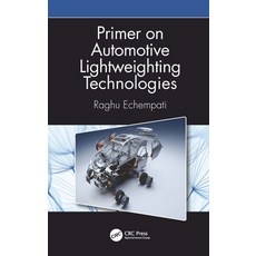 Primer on Automotive Lightweighting Technologies 精裝版, CRC Press, 英文