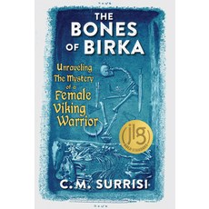 (英文圖書) The Bones of Birka: Unraveling the Mystery of a Female Viking Warrior 平裝版, Chicago Review Press, 英文