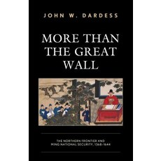 More Than the Great Wall: The Northern Frontier and Ming National Security 1368-1644 精裝版, Rowman & Littlefield Publishers, 英文