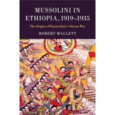 Mussolini in Ethiopia 1919-1935: The Origins of Fascist Italy's African War 平裝版, Cambridge University Press, 英文