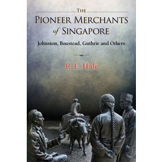 (英文圖書) The Pioneer Merchants of Singapore: Johnston Boustead Guthrie and Others 精裝版, World Scientific Publishing..., 英文