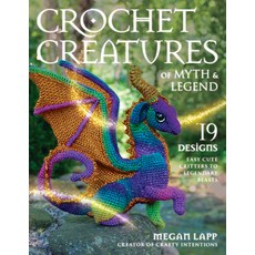(英文圖書) Crochet Creatures of Myth and Legend: 19 Designs Easy Cute Critters to Legendary Beasts 平裝版, Stackpole Books, 英文