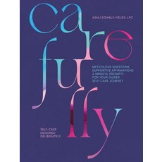 (英文圖書) Carefully: Self-Care Designed Deliberately Meticulous Questions Supportive Affirmations & M... 平裝版, Mo Mello & Co LLC, 英文