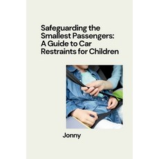 (英文圖書) Safeguarding the Smallest Passengers: A Guide to Car Restraints for Children 平裝版, Tredition Gmbh, 英文