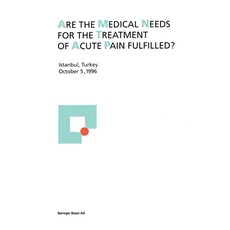 (英文圖書) Are the Medical Needs for the Treatment of Acute Pain Fulfilled?: Istanbul Turkey October 5... 平裝版, Birkhauser, 英文