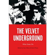 The Velvet Underground: What Goes on 精裝版, Bloomsbury Academic, 英文