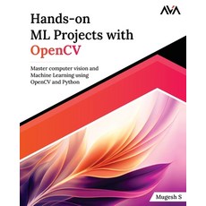 (英文圖書) Hands-on ML Projects with OpenCV: Master computer vision and Machine Learning using OpenCV an... 平裝版, Orange Education Pvt Ltd, 英文