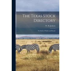 (英文圖書) The Texas Stock Directory: Or Book of Marks and Brands 平裝版, Legare Street Press, 英文