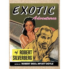 Exotic Adventures of Robert Silverberg 精裝版, New Texture, 英語