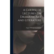 (英文圖書) A Course of Lectures On Dramatic Art and Literature; Volume 1 精裝版, Legare Street Press, 英文