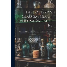 (英文圖書) The Pottery & Glass Salesman Volume 26 Issues 1-5 平裝版, Legare Street Press, 英文