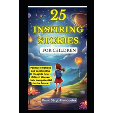 (英文圖書)25 Inspiring Stories for Children: Help discover their potential! 平裝版, Independently Published, 英文