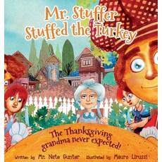 (英文圖書)Mr. Stuffer Stuffed the Turkey: The Thanksgiving grandma never expected! 精裝版, Tgjs Publishing, 英文