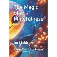 (英文圖書)The Magic of Mindfulness: for Children 平裝版, Independently Published, 英文