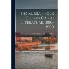 (英文圖書) The Russian Folk Epos in Czech Literature 1800-1900 平裝版, Hassell Street Press, 英文