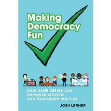 (英文圖書) Making Democracy Fun: How Game Design Can Empower Citizens and Transform Politics 平裝版, MIT Press, 英文