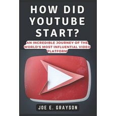 (英文圖書) How Did YouTube Start?: An Incredible Journey of the World's Most Influential V... 平裝版, Independently Published, 英文