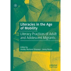 (英文圖書) Literacies in the Age of Mobility: Literacy Practices of Adult and Adolescent Migrants 平裝版, Palgrave MacMillan, 英文