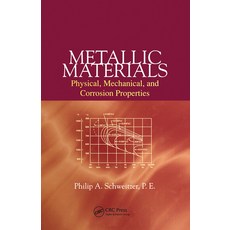 Metallic Materials: Physical Mechanical and Corrosion Properties 平裝版, CRC Press, 英文