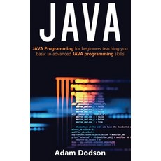 Java: Java Programming for beginners teaching you basic to advanced JAVA programming skills! 精裝版, Ingram Publishing, 英文