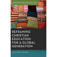 (英文圖書) Reframing Christian Education for a Global Generation 精裝版, Pickwick Publications, 英文
