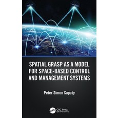 (英文圖書) Spatial Grasp as a Model for Space-Based Control and Management Systems 精裝版, CRC Press, 英文