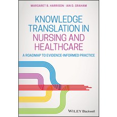 Knowledge Translation in Nursing 平裝版, Wiley-Blackwell, 英文