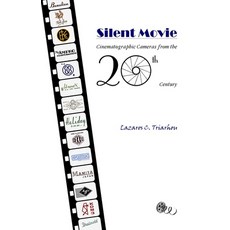 (英文圖書) Silent Movie: Cinematographic Cameras from the 20th Century 平裝版, Lulu.com, 英文