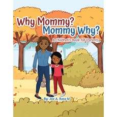 (英文圖書) Why Mommy? Mommy Why?: A Children's Book for Parents 平裝版, Clarice Jefferies Publishing, 英文