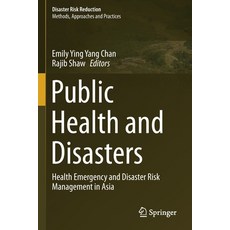Public Health and Disasters: Health Emergency and Disaster Risk Management in Asia 平裝版, Springer, 英文
