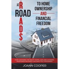 (英文圖書) The Road to Home Ownership and Financial Freedom: How Choosing the Right Home Loan and Avoidi... 平裝版, Createspace Independent Pub..., 英文
