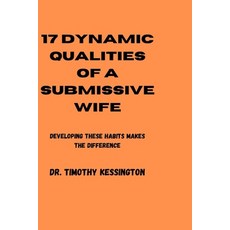 (英文圖書) 17 Dynamic Qualities of a Submissive Wife: Developing these habits makes the difference 平裝版, Independently Published, 英文