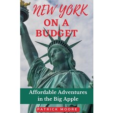 (英文圖書) New York on a Budget: Affordable Adventures in the Big Apple 平裝版, Independently Published, 英文