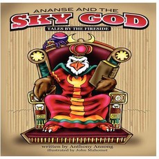 (英文圖書)Ananse and the Sky God: Tales by the Fireside 平裝版, Createspace Independent Pub..., 英文