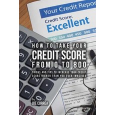 (英文圖書) How to take your credit score from 0 to 800: Tricks and tips to increase your credit score hi... 平裝版, Createspace Independent Pub..., 英文