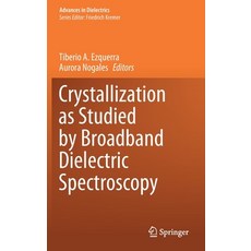 Crystallization as Studied by Broadband Dielectric Spectroscopy 精裝版, Springer, 英文