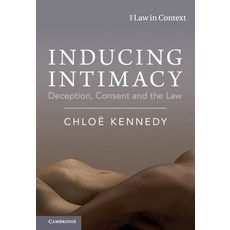 (英文圖書) Inducing Intimacy: Deception Consent and the Law 精裝版, Cambridge University Press, 英文