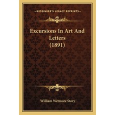 (英文圖書) Excursions In Art And Letters (1891) 平裝版, Kessinger Publishing, 英文