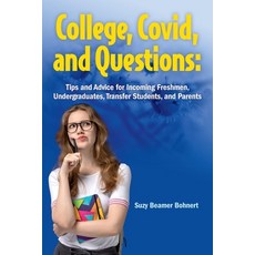 College Covid and Questions: Tips and Advice for Incoming Freshmen Undergraduates Transfer Stude... 平裝版, B&B Publishing, 英文