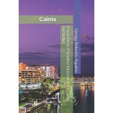 (英文圖書) Panache in Paradise Discovering Cairns Australia 平裝版, Independently Published, 英文