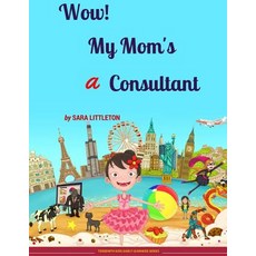 (英文圖書)Wow! My Mom's a Consultant: For Girls 平裝版, Terebinth Kids Ltd, 英文