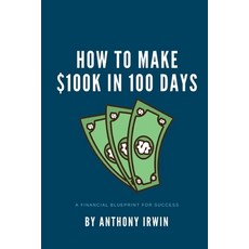 (英文書) How To Make $100k in 100 Days： A Financial Blueprint for Success Paperback, 獨立出版, 英文, 平裝版
